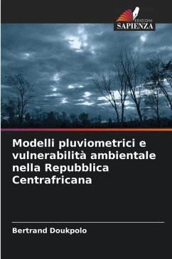 Modelli pluviometrici e vulnerabilità ambientale nella Repubblica Centrafricana - Doukpolo, Bertrand
