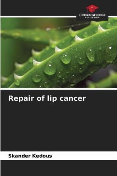 Repair of lip cancer - Kedous, Skander