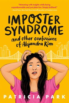 Imposter Syndrome and Other Confessions of Alejandra Kim - Park, Patricia