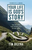 Your Life is God's Story Your Life is God's Story