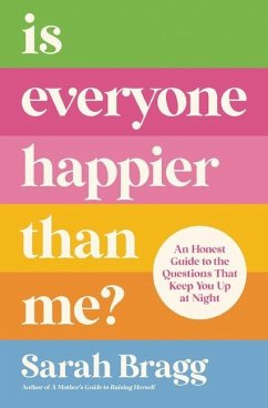 Is Everyone Happier Than Me? - Bragg, Sarah