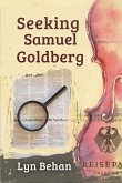 Seeking Samuel Goldberg