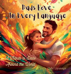Dads Love in Every Language - Liyanage, Ushi