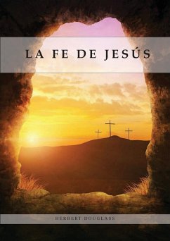 La Fe de Jesús - Douglass, Herbert