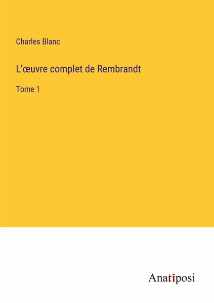 L'¿uvre complet de Rembrandt L'¿uvre complet de Rembrandt