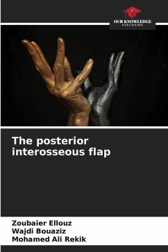 The posterior interosseous flap - Ellouz, Zoubaier;Bouaziz, Wajdi;Rekik, Mohamed Ali