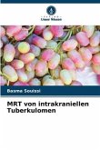 MRT von intrakraniellen Tuberkulomen