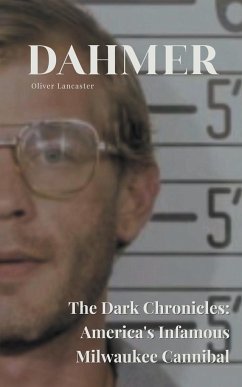 Dahmer The Dark Chronicles - Lancaster, Oliver