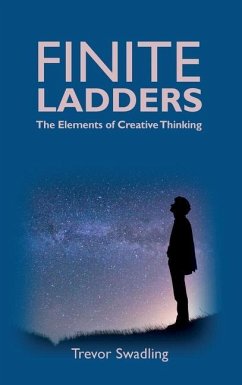 Finite Ladders -The Elements of Creative Thinking - Swadling, Trevor M