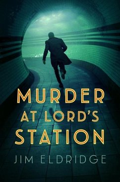 Murder at Lord's Station - Eldridge, Jim