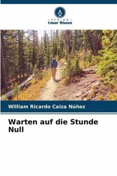 Warten auf die Stunde Null - Caiza Núñez, William Ricardo