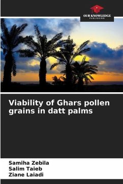 Viability of Ghars pollen grains in datt palms - Zebila, Samiha;Taieb, Salim;Laiadi, Ziane