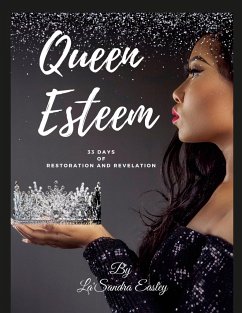 Queen Esteem 33 Days of Restoration and Revelation - Easley, Lasandra