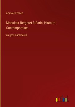 Monsieur Bergeret à Paris; Histoire Contemporaine