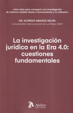 La investigación jurídica en la Era 4.0: cuestiones fundamentales