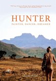 Hunter. Painter Dancer Dreamer