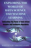 Exploring the World of Data Science and Machine Learning