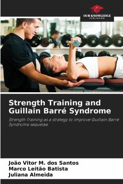 Strength Training and Guillain Barré Syndrome - M. dos Santos, João Vitor;Batista, Marco Leitão;Almeida, Juliana