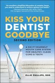 Kiss Your Dentist Goodbye, Second Edition