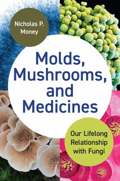 Molds, Mushrooms, and Medicines - Money, Nicholas P.
