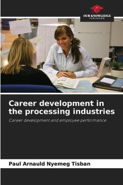 Career development in the processing industries - Nyemeg Tisban, Paul Arnauld