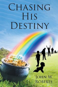 Chasing His Destiny - Roberts, John W