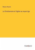 Le Christianisme et l'église au moyen âge