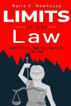 Kant's typo, and the limits of the law - E. Newhouse, Marie