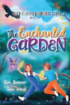 The Enchanted Garden - Greneaux, Erin