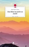 Das Böse ist nicht so stark!. Life is a Story - story.one Das Böse ist nicht so stark!. Life is a Story - story.one