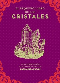 Pequeño Libro de Los Cristales, El - Eason, Cassandra