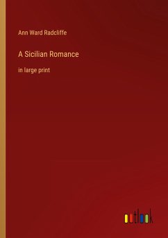 A Sicilian Romance - Radcliffe, Ann Ward
