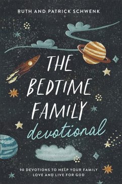 The Bedtime Family Devotional - Schwenk, Ruth; Schwenk, Patrick