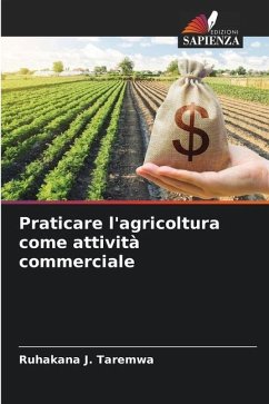 Praticare l'agricoltura come attività commerciale - Taremwa, Ruhakana J.