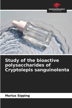 Study of the bioactive polysaccharides of Cryptolepis sanguinolenta - Sipping, Marius