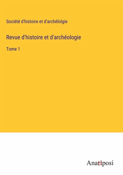 Revue d'histoire et d'archéologie Revue d'histoire et d'archéologie