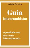 Guia Intercambista: Expandindo seus horizontes internacionais (eBook, ePUB)