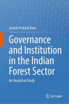 Governance and Institution in the Indian Forest Sector (eBook, PDF) - Basu, Jyotish Prakash