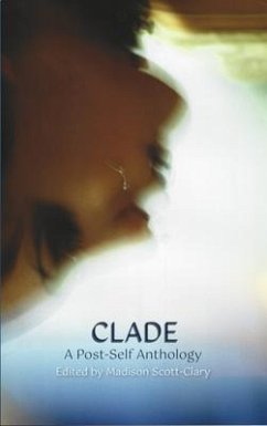 Clade - A Post-Self Anthology (eBook, ePUB)