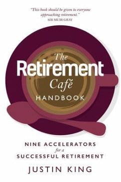 The Retirement Café Handbook (eBook, ePUB) - King, Justin