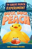 The Great Peach Experiment 4: Duck, Duck, Peach (eBook, ePUB)