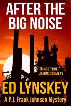 After the Big Noise (P.I. Frank Johnson Mystery Series, #6) (eBook, ePUB) - Lynskey, Ed