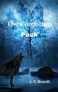 The Forgotten Pack (eBook, ePUB) - Brandt, J. C.