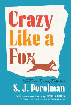 Crazy Like a Fox (eBook, ePUB) - Perelman, S. J.