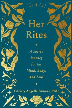 Her Rites (eBook, ePUB) - Bauman, Christy Angelle
