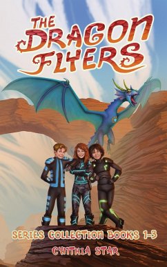 Cover The Dragon Flyers Series: Books 1-3: The Dragon Flyers Collection (eBook, ePUB)