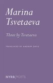 Three by Tsvetaeva (eBook, ePUB) Three by Tsvetaeva (eBook, ePUB)