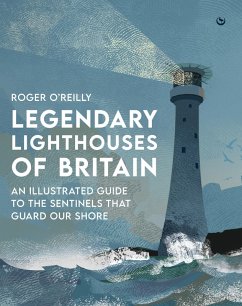 Legendary Lighthouses of Britain (eBook, ePUB) - O'Reilly, Roger
