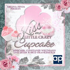 Kiss me little crazy Cupcake (MP3-Download) - Persson, Melina Fenja