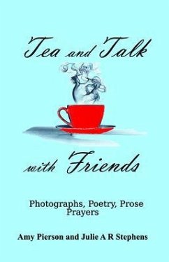 Tea and Talk with Friends (eBook, ePUB) - Pierson, Amy; Stephens, Julie